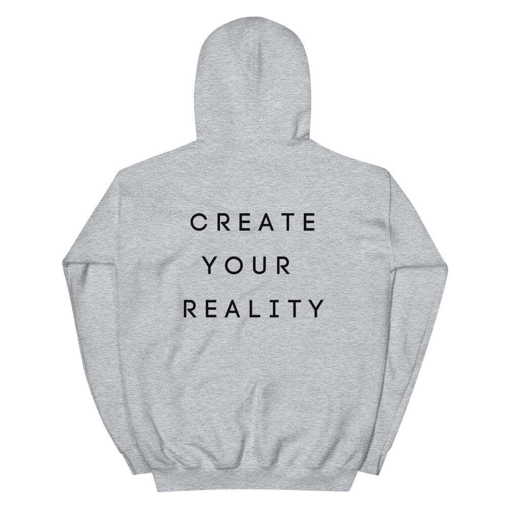 Classic "CREATE YOUR REALITY" Unisex Hoodie