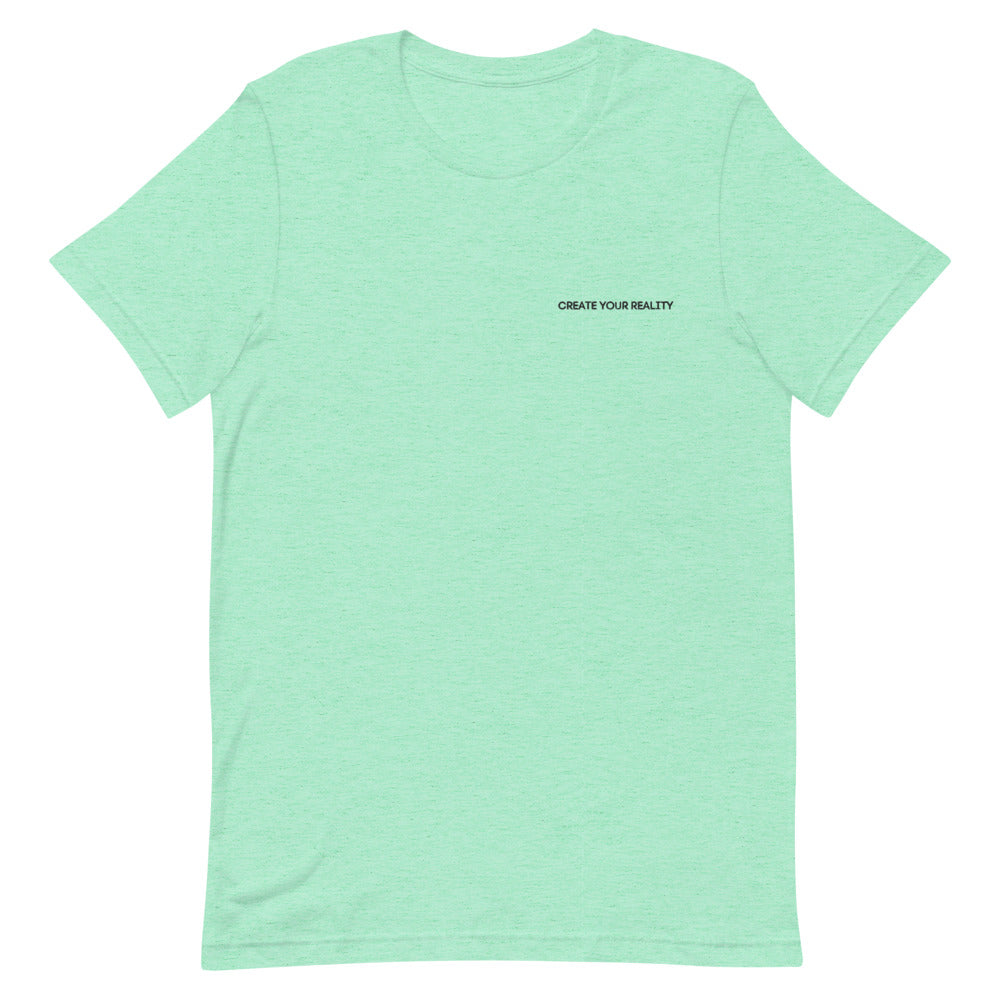Classic "CREATE YOUR REALITY" Unisex T-Shirt (Pastel)